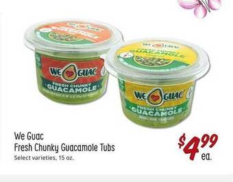 Sprouts Farmers Market We guac fresh chunky guacamole tubs offer