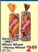 Sara lee bread 100% whole wheat or honey wheat