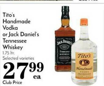 Pavilions Tito's Handmade Vodka Or Jack Daniel's Tennessee Whiskey offer