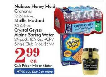 Pavilions Nabisco Honey Maid Grahams, Maille Mustard, Crystal Geyser Alpine Spring Water offer