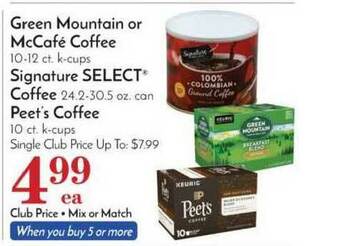 Pavilions Green Mountain Or McCafé Coffee, Signature Select® Coffee, Peet's Coffee offer