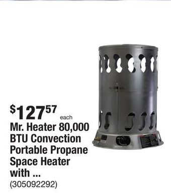 The Home Depot Mr. heater 80,000 btu convection portable propane space heater with 10 ft. hose and regulator offer