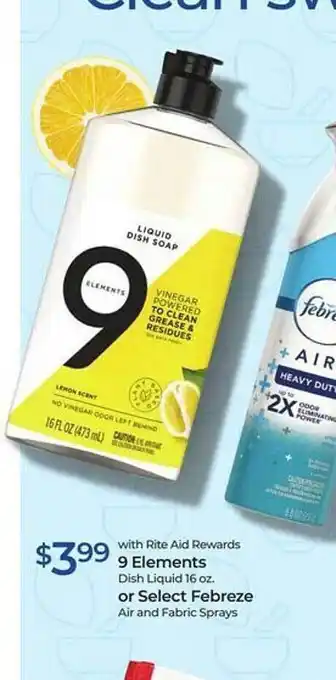 Rite Aid 9 elements dish liquid or select febreze air and fabric sprays offer