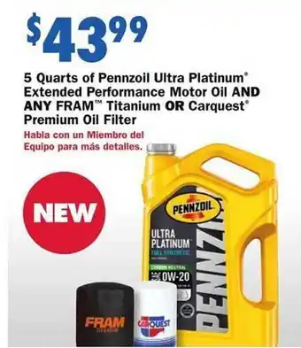 Advance Auto Parts 5 quarts of pennzoil ultra platinum extended performance motor oil and any fram titanium or carquest premium oil filter offer