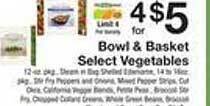 The Fresh Grocer Bowl & basket select vegetables offer