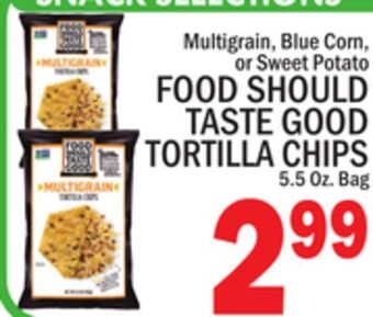 C Town Food should taste good tortilla chips offer