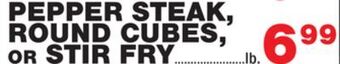 Bravo Supermarkets Pepper steak, round cubes, or stir fry offer