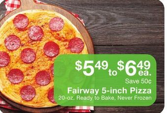 Fairway Store Market Fairway 5-inch pizza offer
