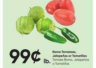 Stater Bros Roma tomatoes jalapeños or tomatillos offer