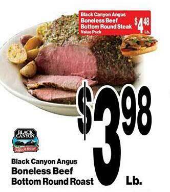 Super Saver Black canyon angus boneless beef bottom round roast offer