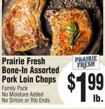 Rosauers Prairie Fresh Bone-In Assorted Pork Loin Chops offer