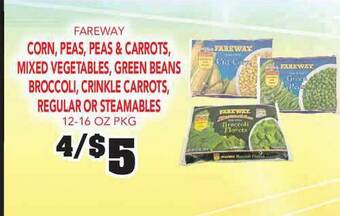 Fareway Fareway Corn, Peas, Peas & Carrots, Mixed Vegetables, Green Beans Broccoli, Crinkle Carrots, Regular Or Steamables 12-16 Oz P offer