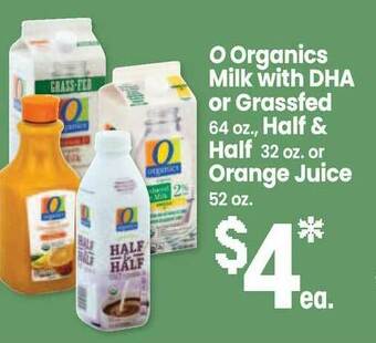 Jewel-Osco O Organics Milk With DHA Or Grassfed, Half & Half Or Orange Juice offer
