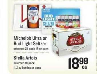 Lowes Foods Michelob Ultra Or Bud Light Seltzer 24 Pack 12 Oz Cans, Stella Artois 18 Pack 11.2 Oz Bottles Or Cans offer