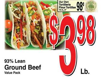 Super Saver Our Own Tortilleria Flour Tortillas, 93% Lean Ground Beef offer