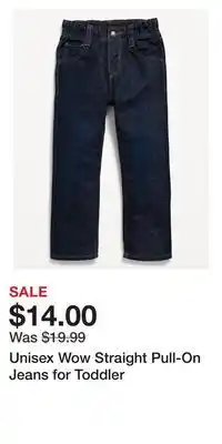 Old Navy Unisex wow straight pull-on jeans for toddler offer