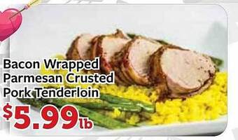 Fareway Bacon wrapped parmesan crusted pork tenderloin offer