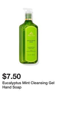Bath & Body Works Eucalyptus mint cleansing gel hand soap offer