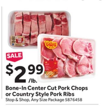 Stop&Shop Bone-in center cut pork chops or country style pork ribs offer