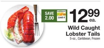 The Fresh Grocer Wild caught lobster tails offer