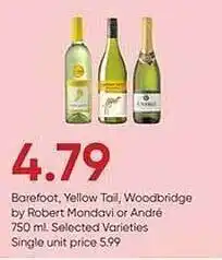 Stater Bros Barefoot, yellow tail, woodbridge by robert mondavi or andré offer