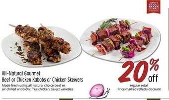 Sprouts Farmers Market All-natural gourmet beef or chicken kabobs or chicken skewers offer