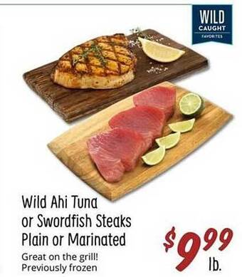 Sprouts Farmers Market Wild ahi tuna or swordfish steaks plain or marinated offer