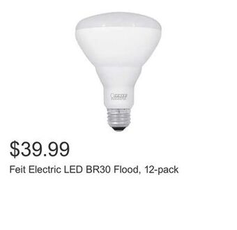Costco Feit electric led br30 flood, 12-pack offer
