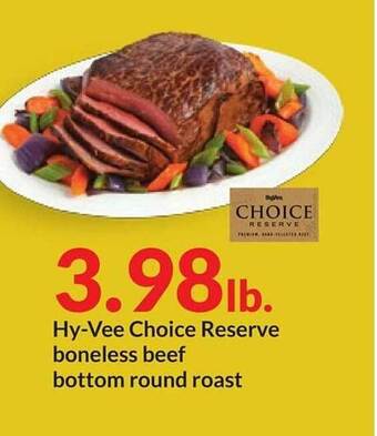 Hy-Vee Hy-vee choice reserve boneless beef bottom round roast offer