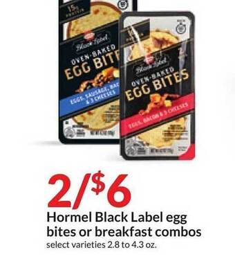 Hy-Vee Hormel black label egg bites or breakfast combos offer