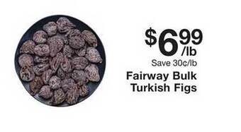 Fairway Store Market Fairway bulk turkish figs offer