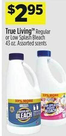 Dollar General True living regular or low splash bleach 43 assorted scents offer