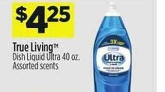 Dollar General True living dish liquid ultra assorted scents offer