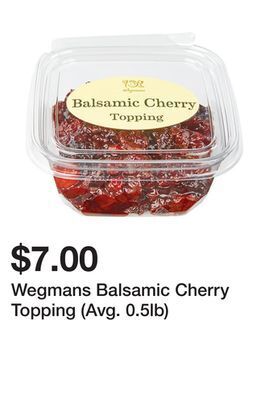 Wegmans Wegmans balsamic cherry topping (avg. 0.5lb) offer