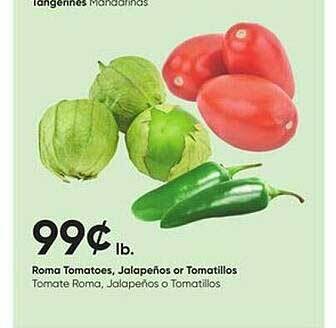 Stater Bros Roma tomatoes jalapeños or tomatillos offer