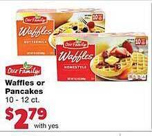 Family Fare Our family waffles or pancakes offer