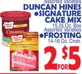 Bravo Supermarkets Duncan hines signature cake mix 15.25 oz. box, frosting 14-16 oz. cnstr offer