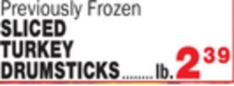 Bravo Supermarkets Sliced turkey drumsticks offer