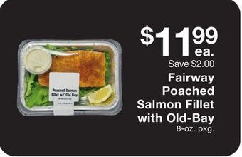 Fairway Store Market Fairway poached salmon fillet with old-bay offer