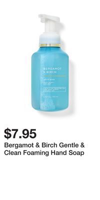 Bath & Body Works Bergamot & birch gentle & clean foaming hand soap offer