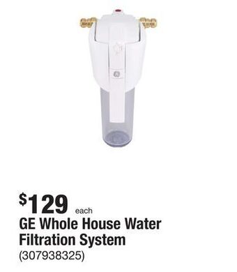 The Home Depot Ge whole house water filtration system offer