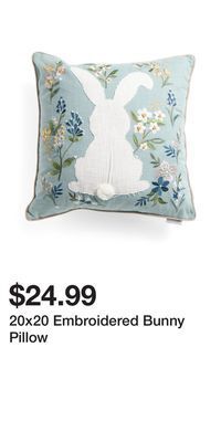 TJ Maxx 20x20 embroidered bunny pillow offer