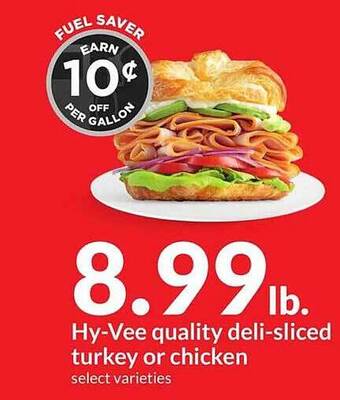 Hy-Vee Hy-vee quality deli-sliced turkey or chicken offer