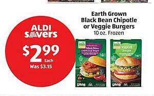 Aldi Earth grown black bean chipotle or veggie burgers offer