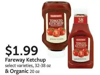 Fareway Fareway Ketchup & Organic offer