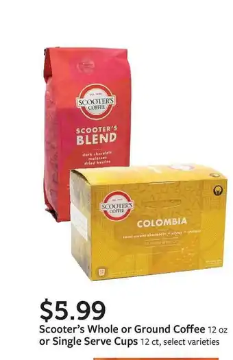 Fareway Scooter's Whole Or Ground Coffee Or Single Serve Cups offer