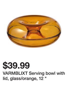 Ikea Varmblixt serving bowl with lid, glass/orange, 12 " offer