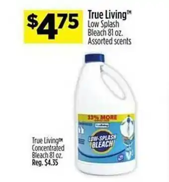 Dollar General True living low splash bleach offer