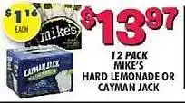 Mike's hard lemonade or cayman jack