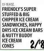 Karns Friendly's super stuffed & big chipper ice cream sandwiches, happy days ice cream bars & nutty buddy ice cream cones offer